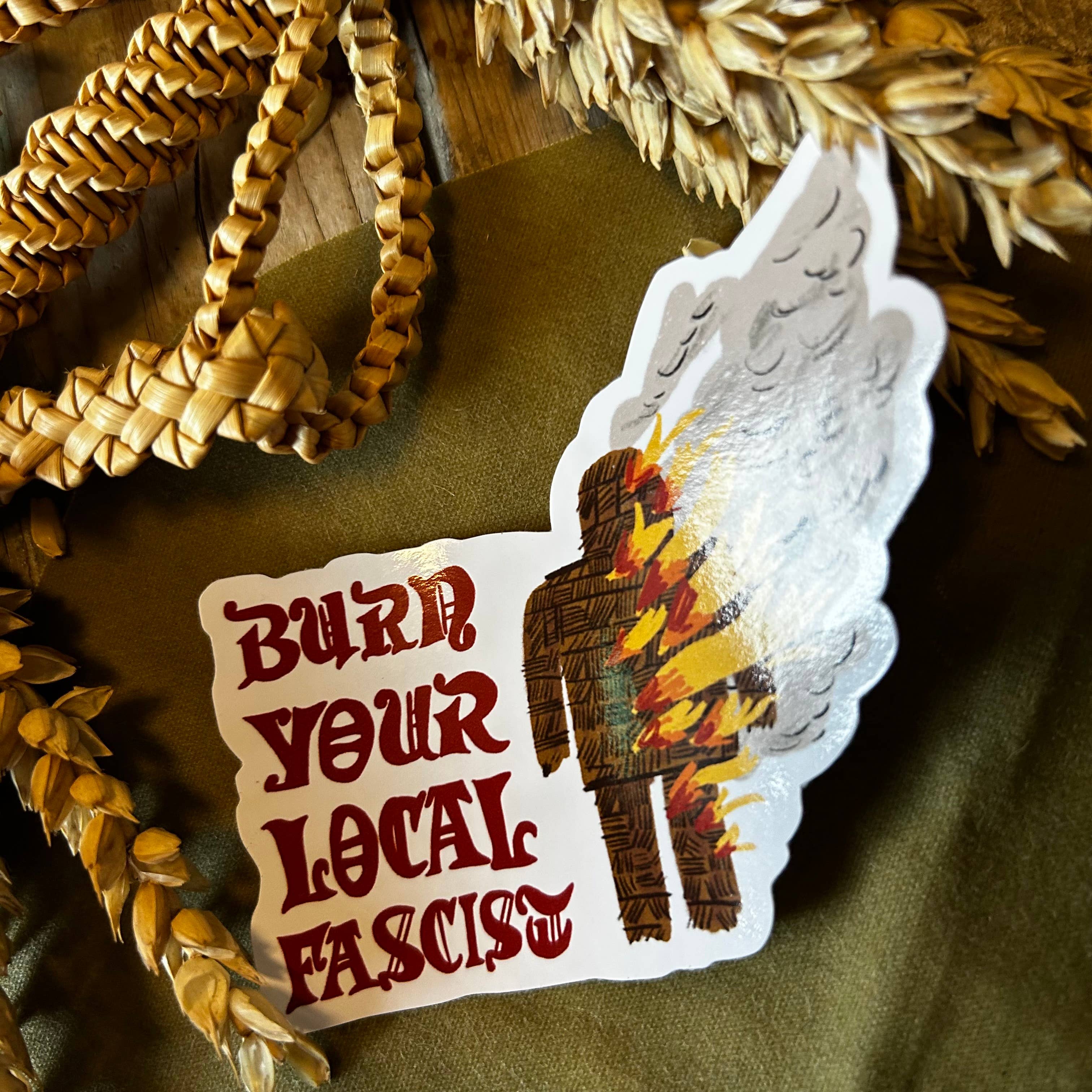 Burn Your Local Fascist Wicked Man Sticker
