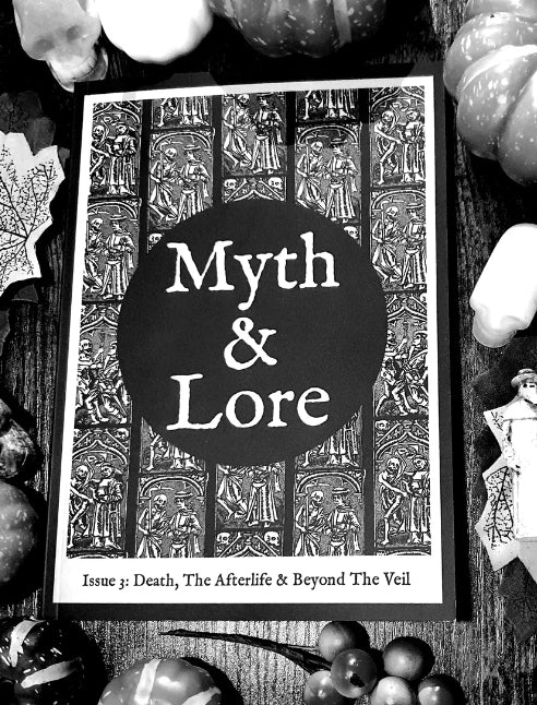 Myth & Lore Zine - Issue 3: Death, The Afterlife & Beyond The Veil