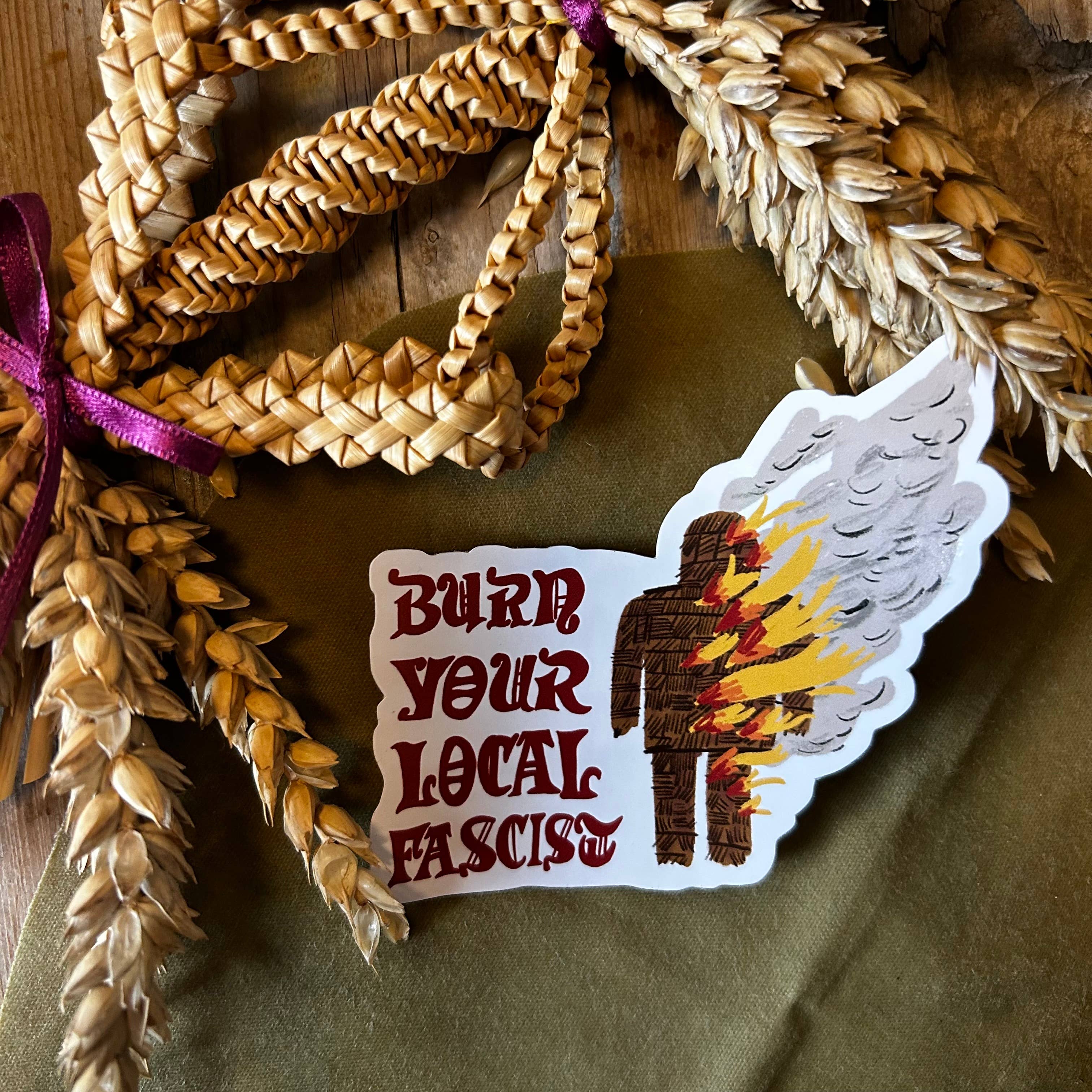 Burn Your Local Fascist Wicked Man Sticker