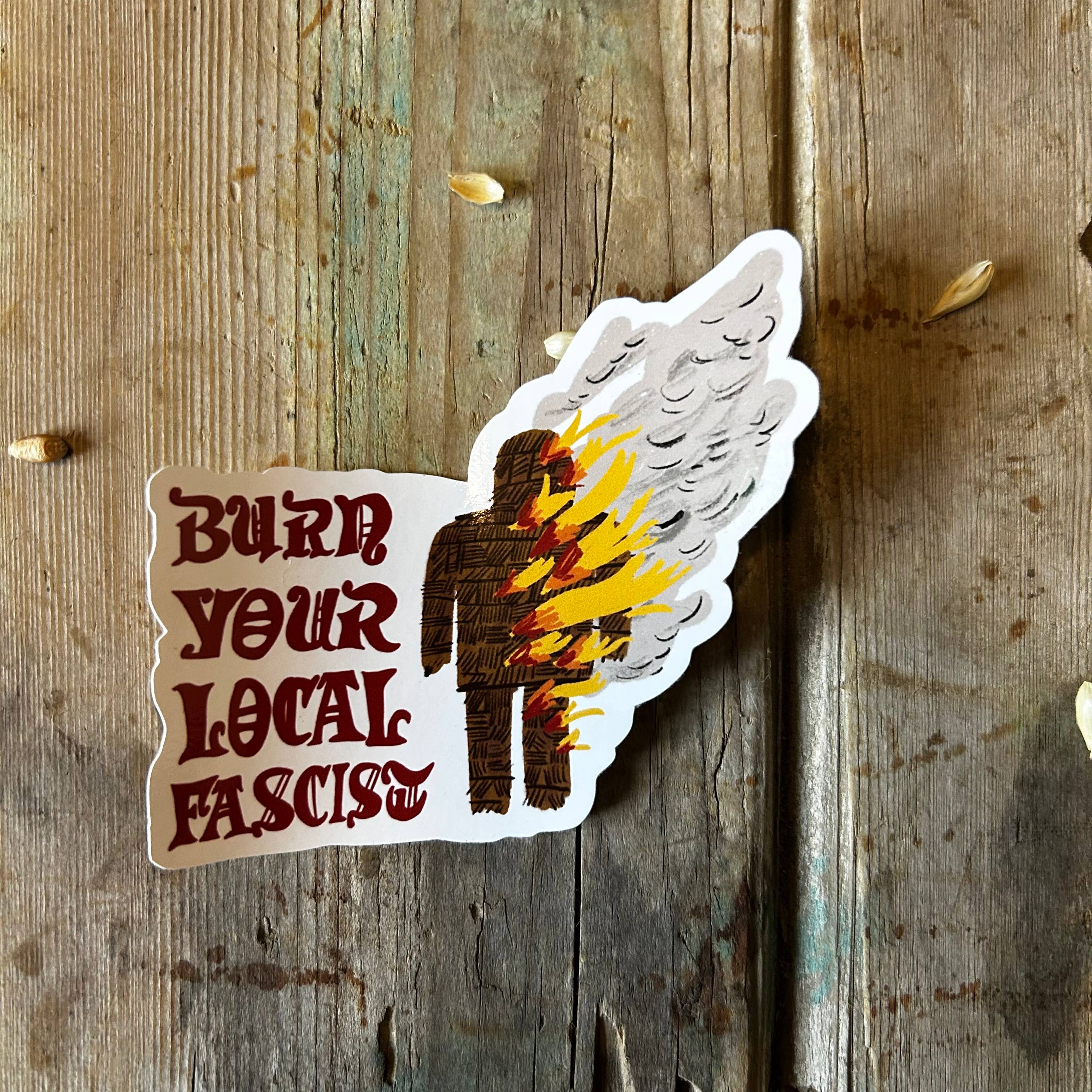 Burn Your Local Fascist Wicked Man Sticker