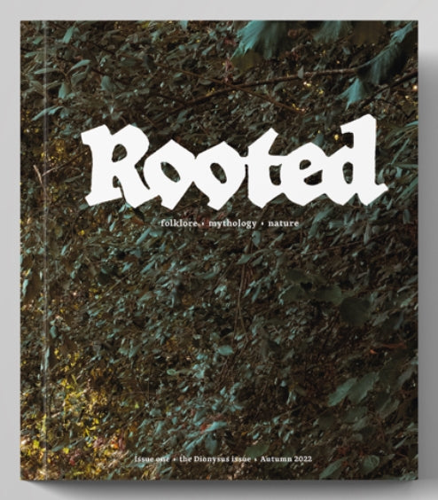 Rooted Magazine Issue 1 - The Dionysus Issue – Wolf Wytch