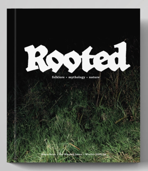 Rooted Magazine Issue 3 - The Waning Issue